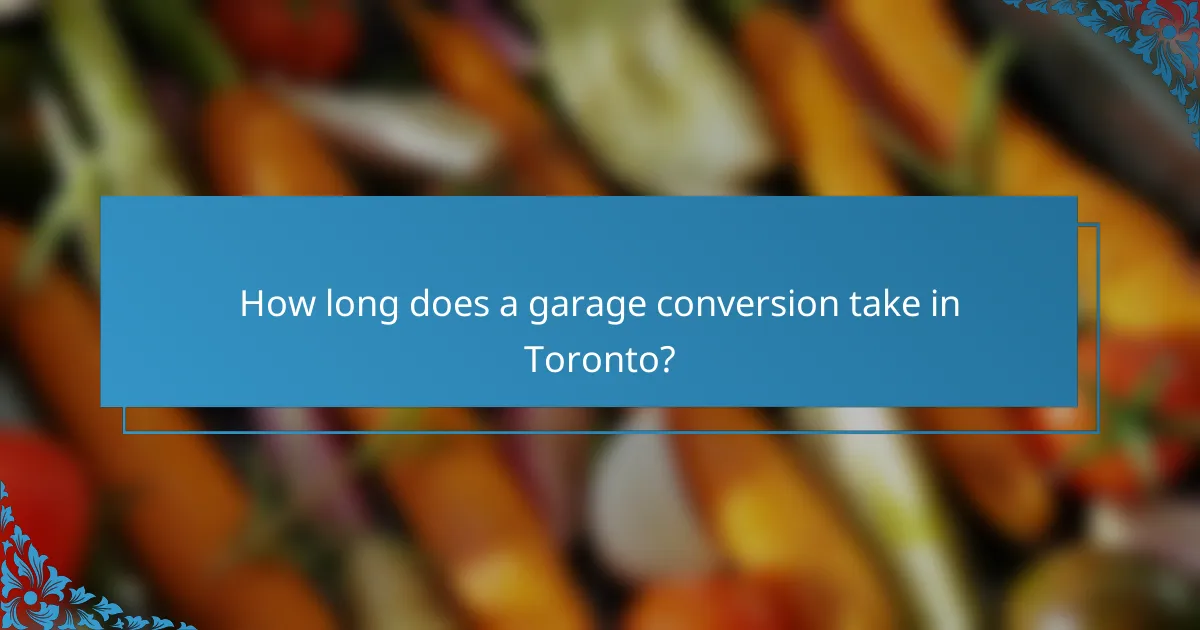 How long does a garage conversion take in Toronto?