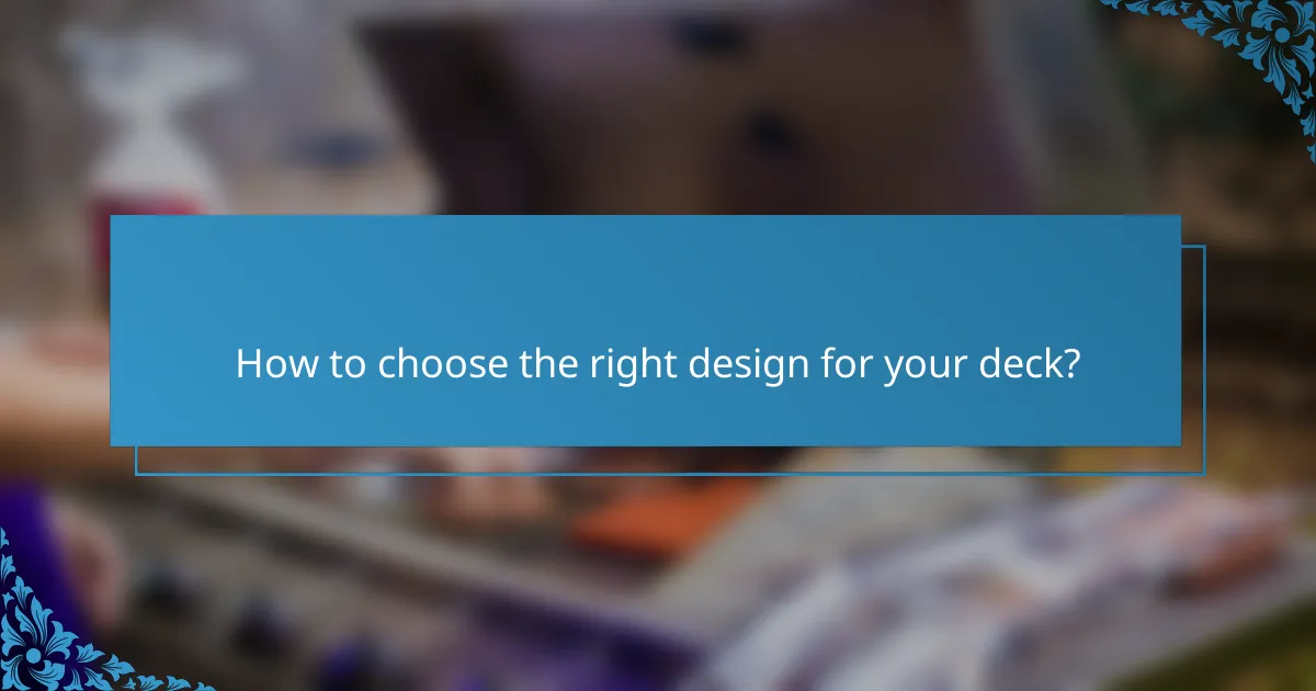 How to choose the right design for your deck?