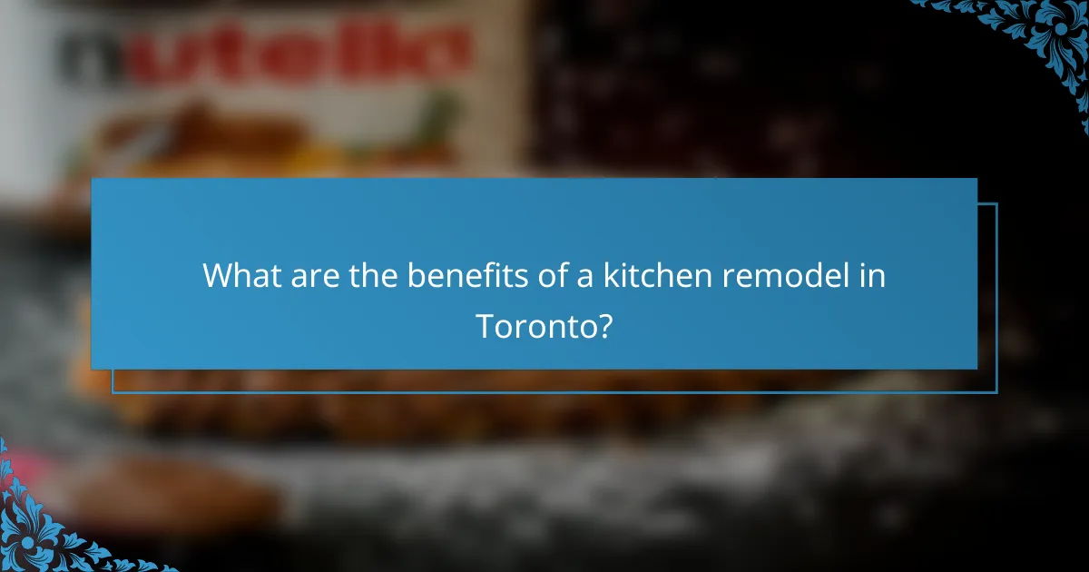 What are the benefits of a kitchen remodel in Toronto?