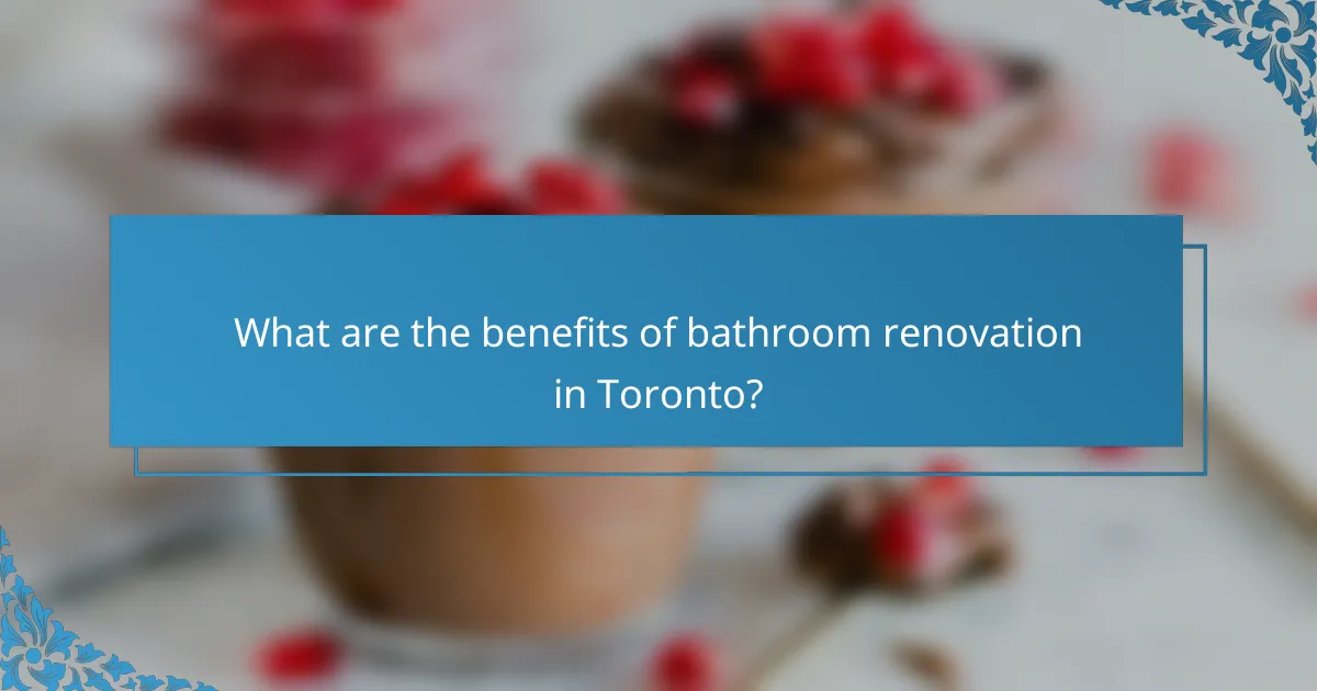 What are the benefits of bathroom renovation in Toronto?