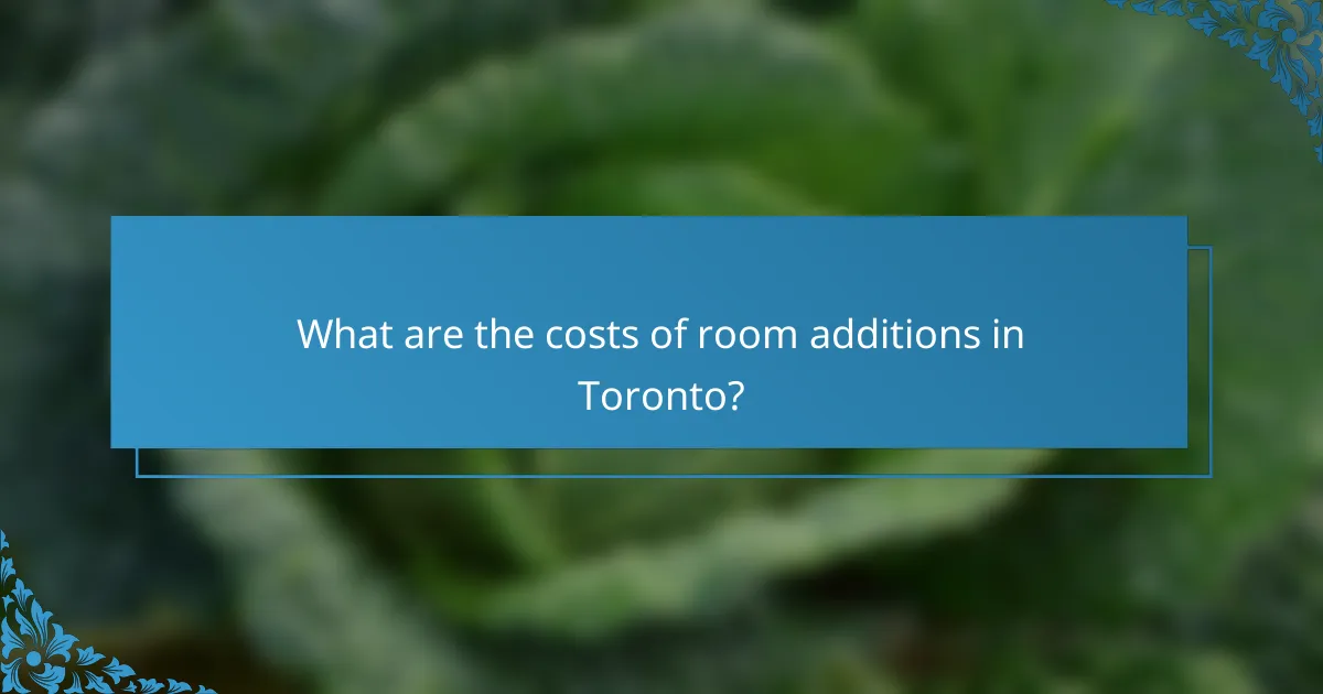 What are the costs of room additions in Toronto?