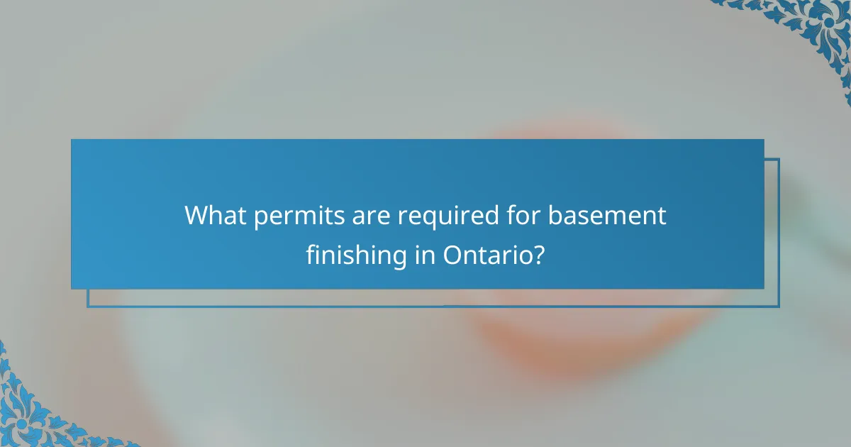 What permits are required for basement finishing in Ontario?
