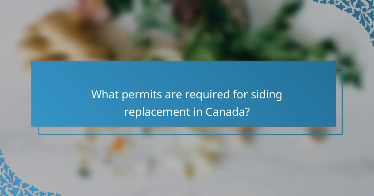 What permits are required for siding replacement in Canada?