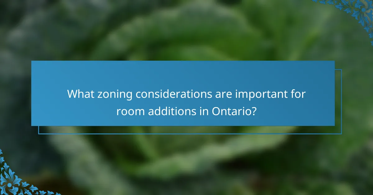 What zoning considerations are important for room additions in Ontario?